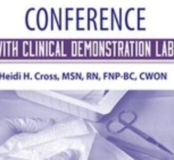 Wound Care Conference – with Clinical Demonstration Lab - Heidi Huddleston Cross
