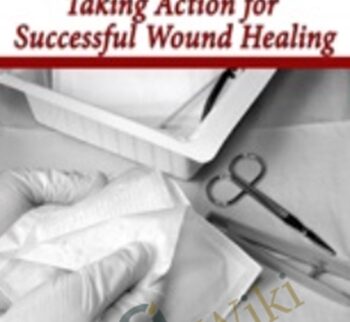 Wound Care: Taking Action for Successful Wound Healing - Joan Junkin