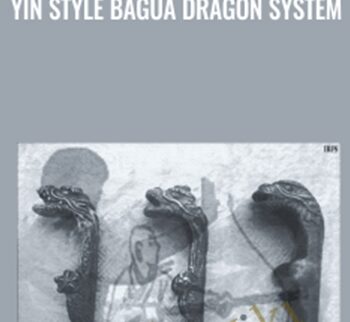 Yin Style Bagua Dragon System - Imperial Power