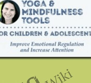 Yoga & Mindfulness Tools for Children and Adolescents: Improve Emotional Regulation and Increase Attention - Jennifer Cohen Harper