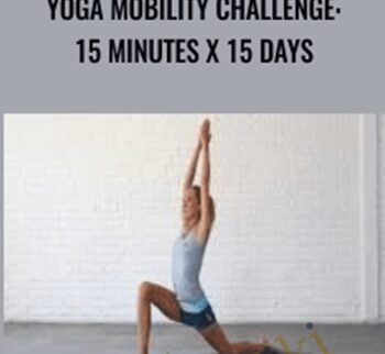 Yoga Mobility Challenge: 15 Minutes x 15 Days - Abi Carver