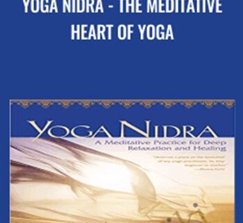 Yoga Nidra - The Meditative Heart of Yoga - Richard Muller