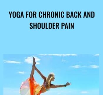 Yoga for Chronic Back and Shoulder Pain - Kerri Verna