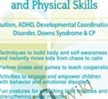 Yoga for Kids to Improve Sensory, Self-Regulation and Physical Skills for Autism, ADHD, Developmental Coordination Disorder, Downs Syndrome & CP - Kathryne Cammisa