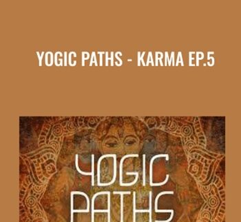 Yogic Paths - Karma Ep.5 - Gaia