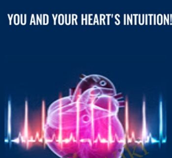 You And Your Heart’s Intuition! – Dr. Rollin McCraty