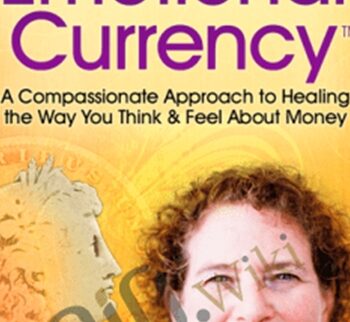 Your Emotional Currency - Kate Levinson, PhD