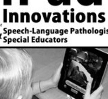 iPad® Innovations for Speech-Language Pathologists & Special Educators - Angie Sterling-Orth &  Shannon Collins