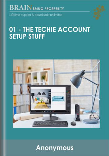 01 – The Techie Account Setup Stuff