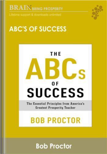 ABC’s Of Success – Bob Proctor