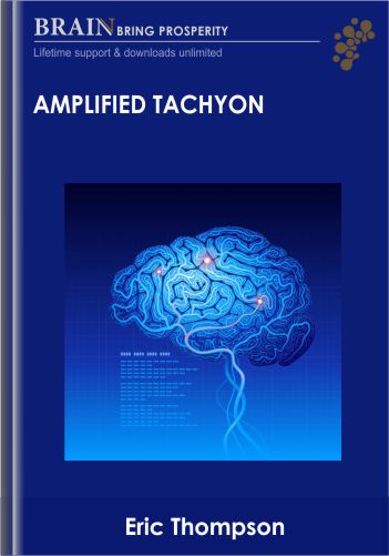 Amplified Tachyon – Eric Thompson