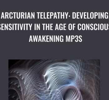 Arcturian Telepathy: Developing Sensitivity in the Age of Conscious Awakening mp3s