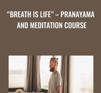 “Breath Is Life” – Pranayama And Meditation Course