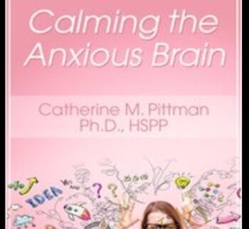Calming the Anxious Brain - Catherine M. Pittman