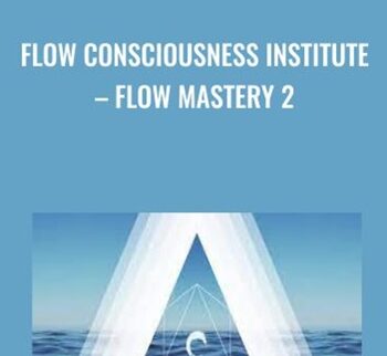 Flow Consciousness Institute – Flow Mastery 2