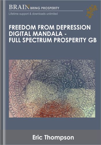 Freedom From Depression Digital Mandala – Full Spectrum Prosperity GB – Eric Thompson