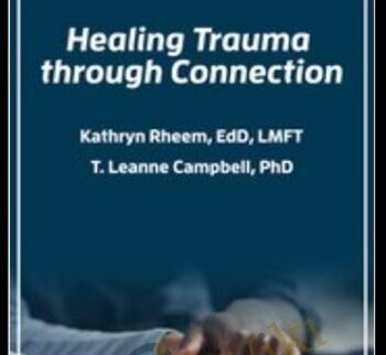 Healing Trauma Through Connection – Kathryn Rheem & Leanne Campbell