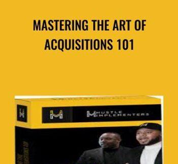 Mastering The Art Of Acquisitions 101