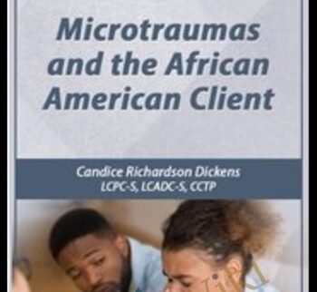 Microtraumas And The African American Client – Candice Richardson Dickens