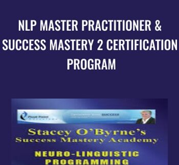 Stacey O’Byrne's NLP Master Practitioner & Success Mastery 2 Certification Program - Stacey O’Byrne