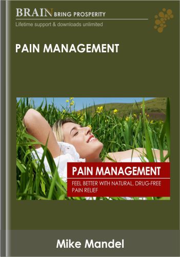 Pain Management – Mike Mandel