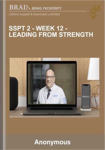 SSPT 2 – WEEK 12 – Leading From Strength
