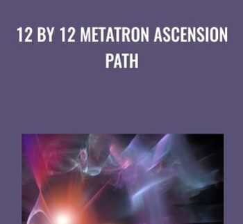 12 By 12 Metatron Ascension Path