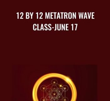 12 By 12 Metatron Wave Class-June 17