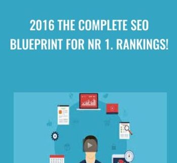2016 The Complete SEO Blueprint For Nr 1. Rankings