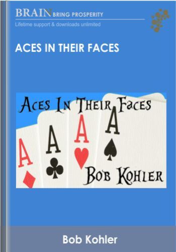 Aces In Their Faces - Bob Kohler