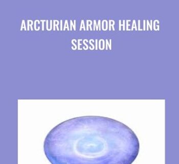 Arcturian Armor Healing Session