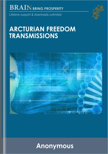 Arcturian Freedom Transmissions