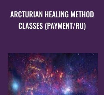 Arcturian Healing Method Classes (payment/RU)