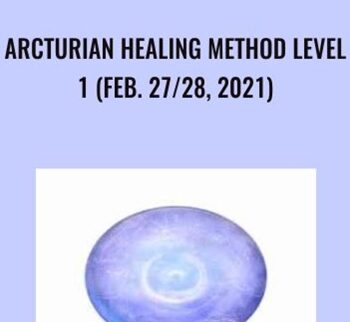Arcturian Healing Method Level 1 (Feb. 27/28, 2021)