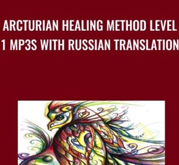 Arcturian Healing Method Level 1 Mp3s With Russian Translation