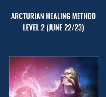 Arcturian Healing Method Level 2 (June 22/23)