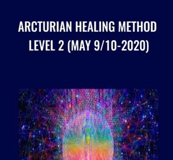 Arcturian Healing Method Level 2 (May 9/10-2020)