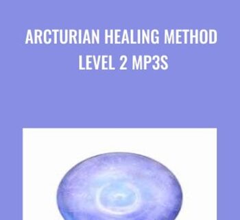 Arcturian Healing Method Level 2 Mp3s