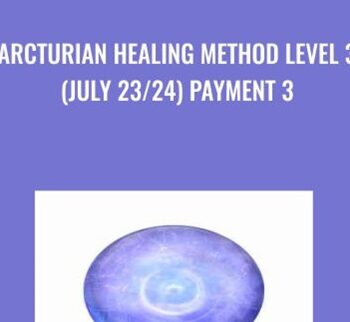 Arcturian Healing Method Level 3 (July 23/24) Payment 3