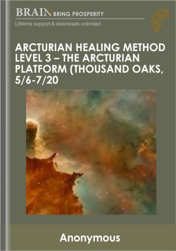 Arcturian Healing Method Level 3 – The Arcturian Platform (Thousand Oaks, 5/6-7/20