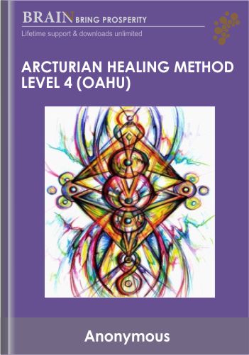 Arcturian Healing Method Level 4 (Oahu)