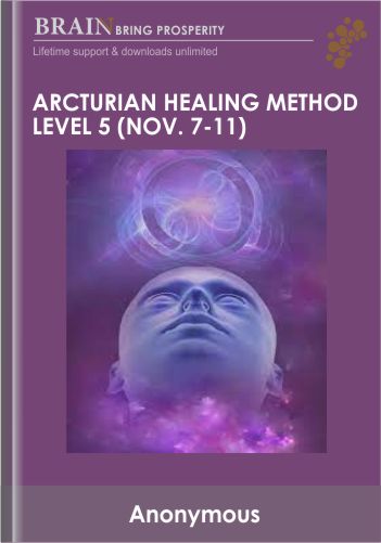 Arcturian Healing Method Level 5 (Nov. 7-11)