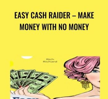 Easy Cash Raider – Make Money With No Money
