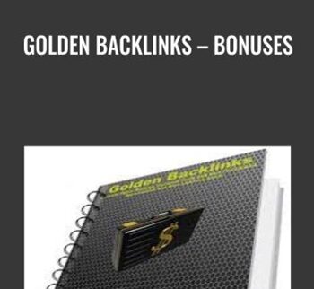 Golden Backlinks – Bonuses – Anthony Devine