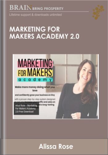Marketing For Makers Academy 2.0 – Alissa Rose