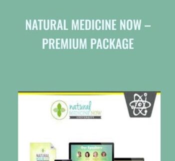 Natural Medicine Now – Premium Package