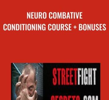 Neuro Combative Conditioning Course + Bonuses – Richard Grannon