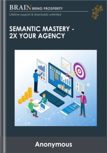 2X Your Agency - Semantic Mastery