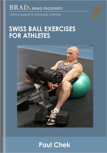 Swiss Ball Exercises For Athletes – Paul Chek