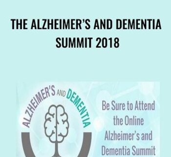 The Alzheimer’s And Dementia Summit 2018